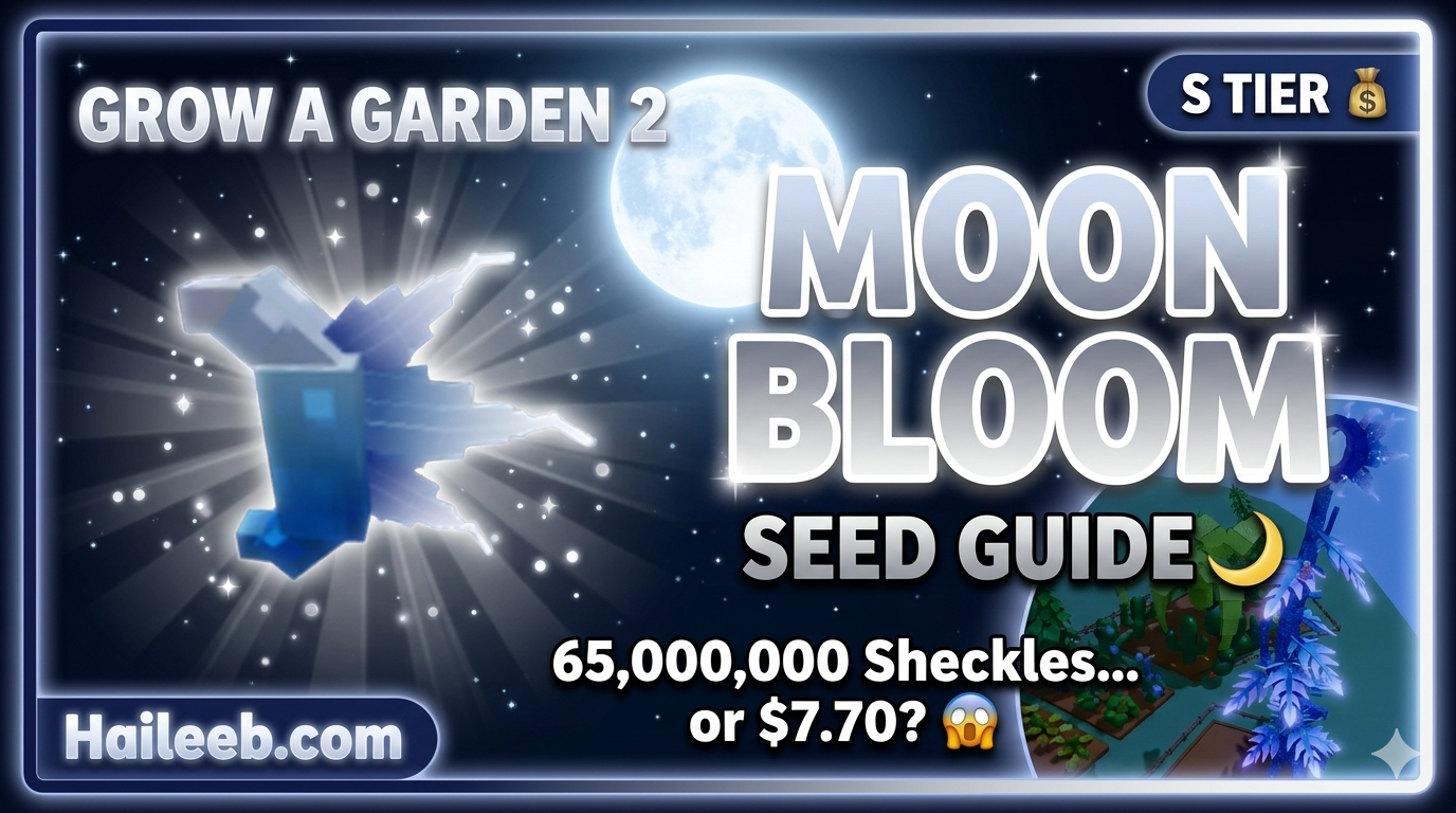 Grow a Garden 2 Moon Bloom Seed – The Highest Value Super Crop Explained (2026)